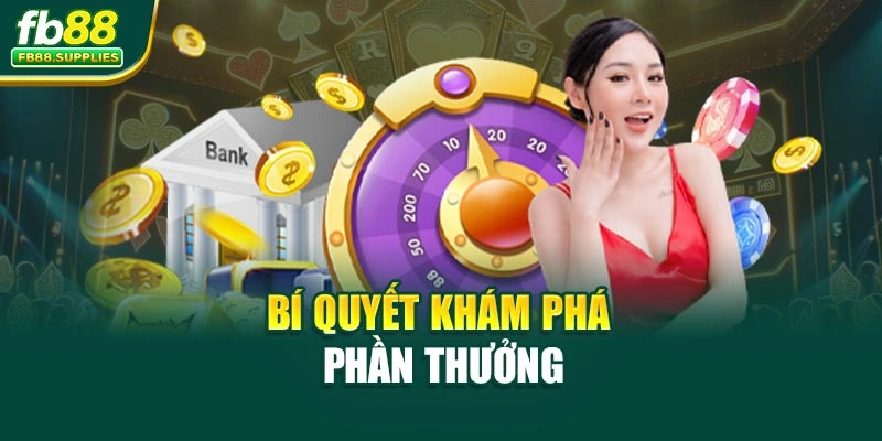 Bí quyết khám phá phần thưởng