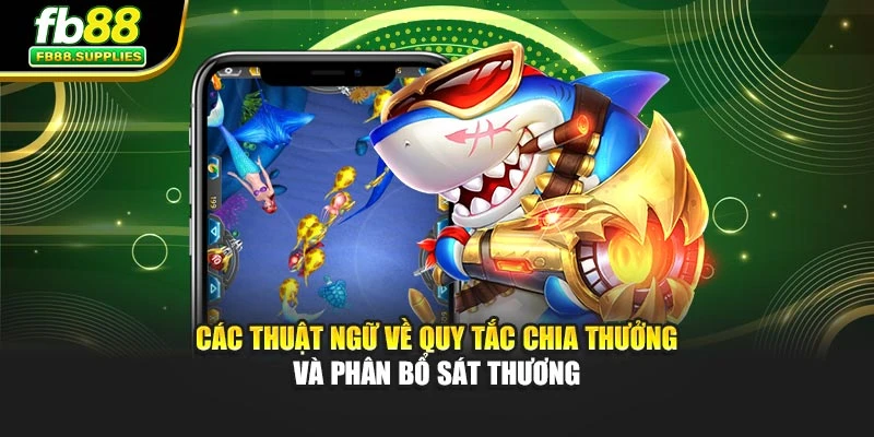Các Thuật Ngữ Trong Bắn Cá FB88 — Rõ Ràng, Thắng Lợi Nhanh