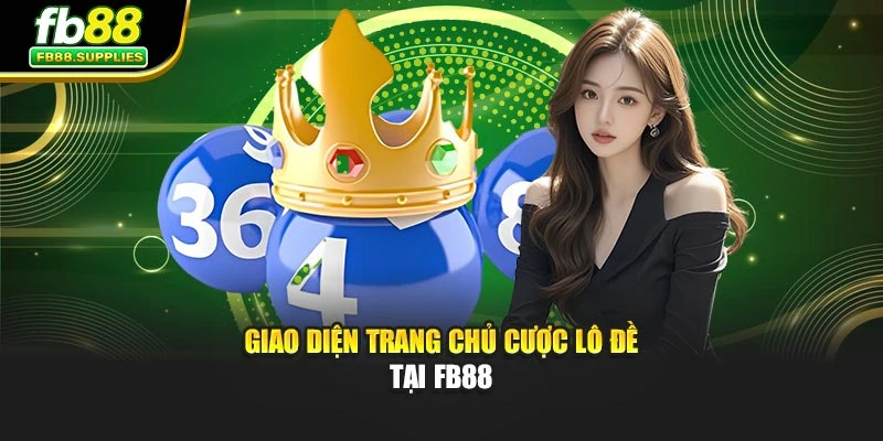 Giao diện trang chủ cược lô đề tại Fb88