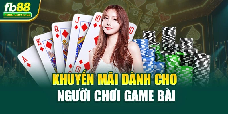 Khuyến mãi dành cho người chơi game bài
