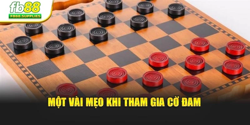 Một vài mẹo khi tham gia cờ đam