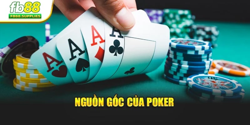 Nguồn gốc của Poker