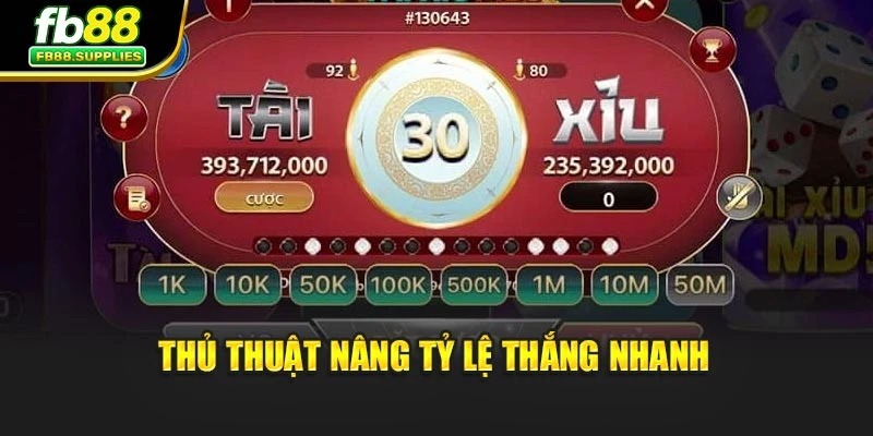 Thủ thuật nâng tỷ lệ thắng nhanh