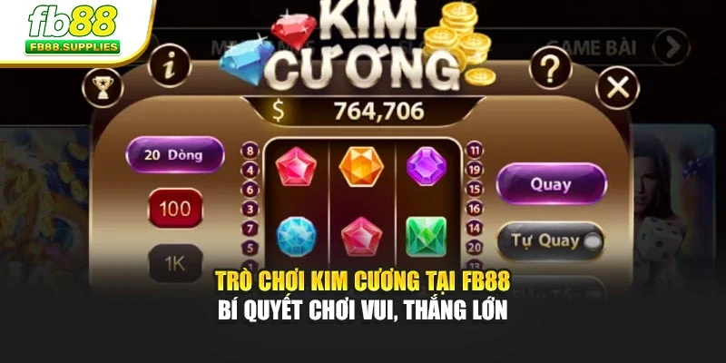 Trò Chơi Kim Cương Tại FB88 – Bí Quyết Chơi Vui, Thắng Lớn